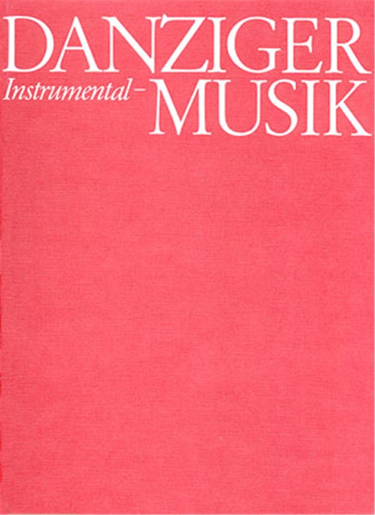 Danziger Orgelmusik. 16.- 18. Jahrhundert
